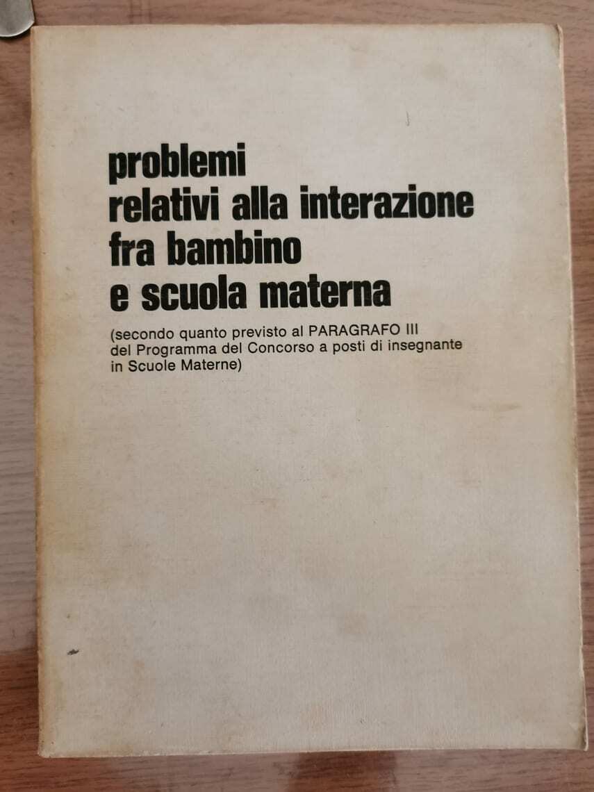 Problemi relativi alla interazione fra bambino e scuola materna -AA. VV.-1980-AR