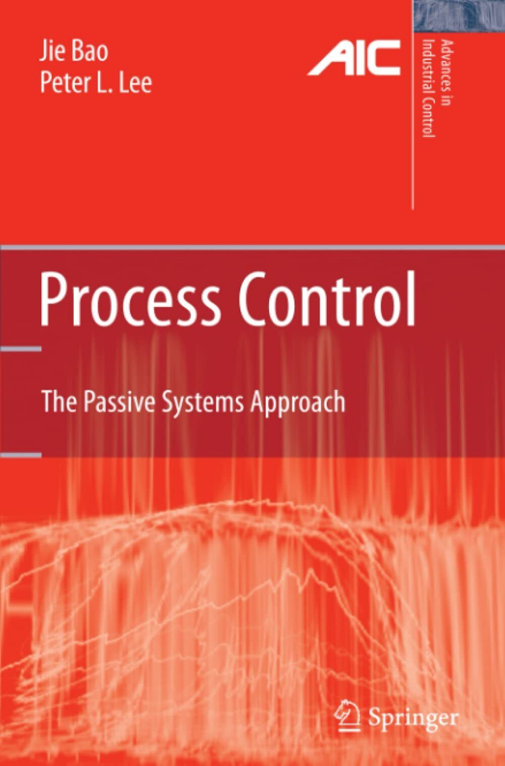 Process Control - Jie Bao, Peter L. Lee - Springer, 2010
