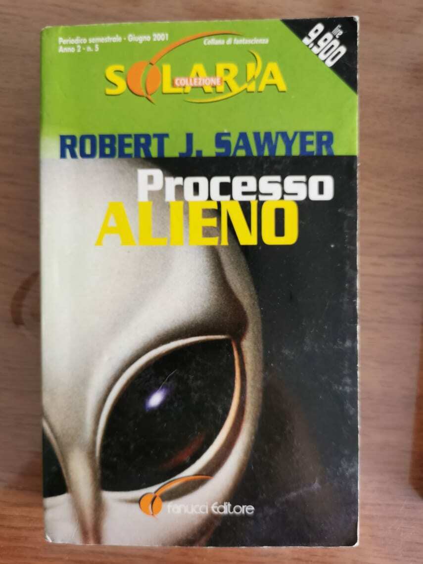 Processo alieno - R.J. Sawyer - Fanucci - 2001 - AR