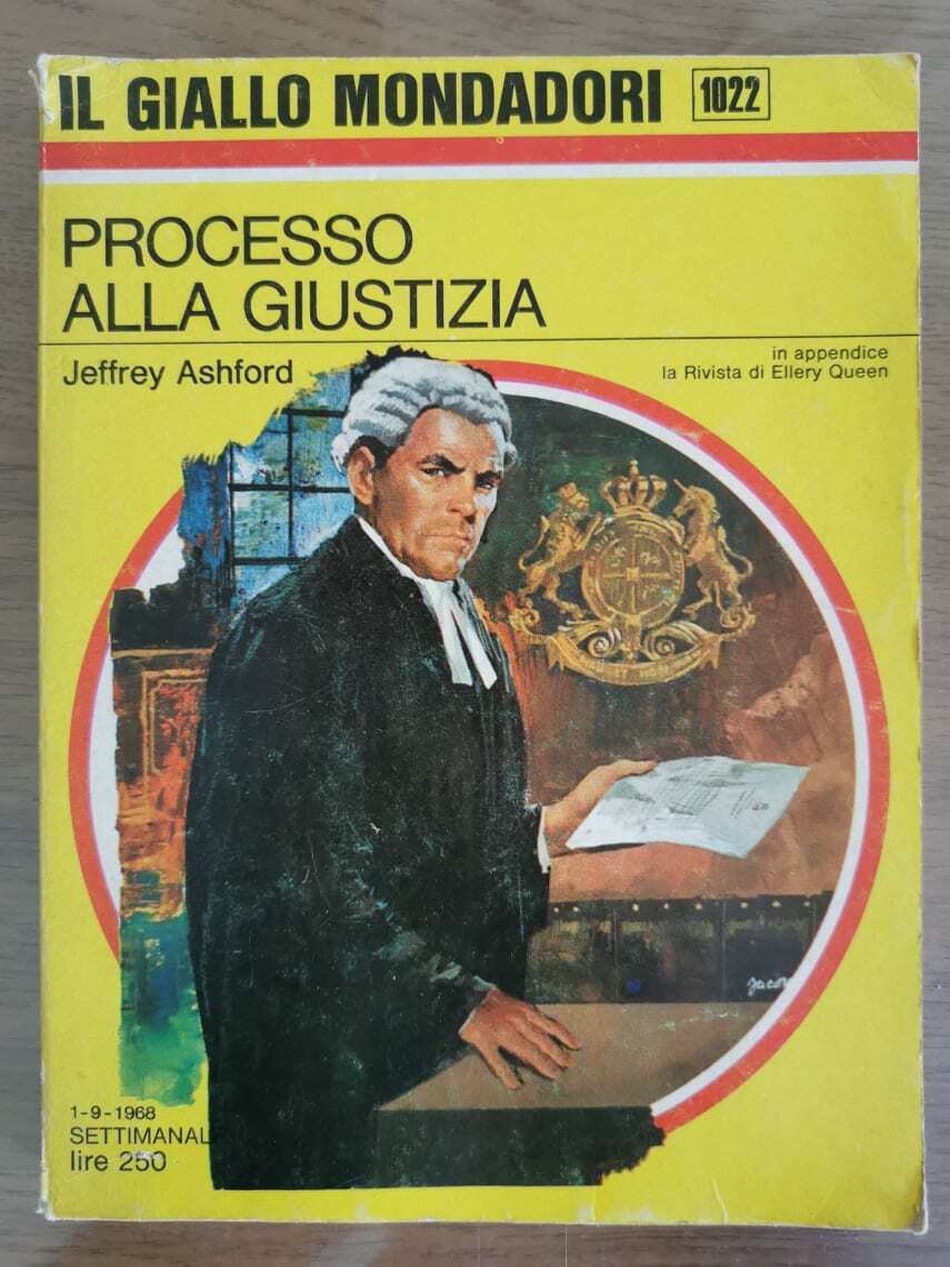 Processo alla giustizia - J. Ashford - Mondadori - 1968 - AR
