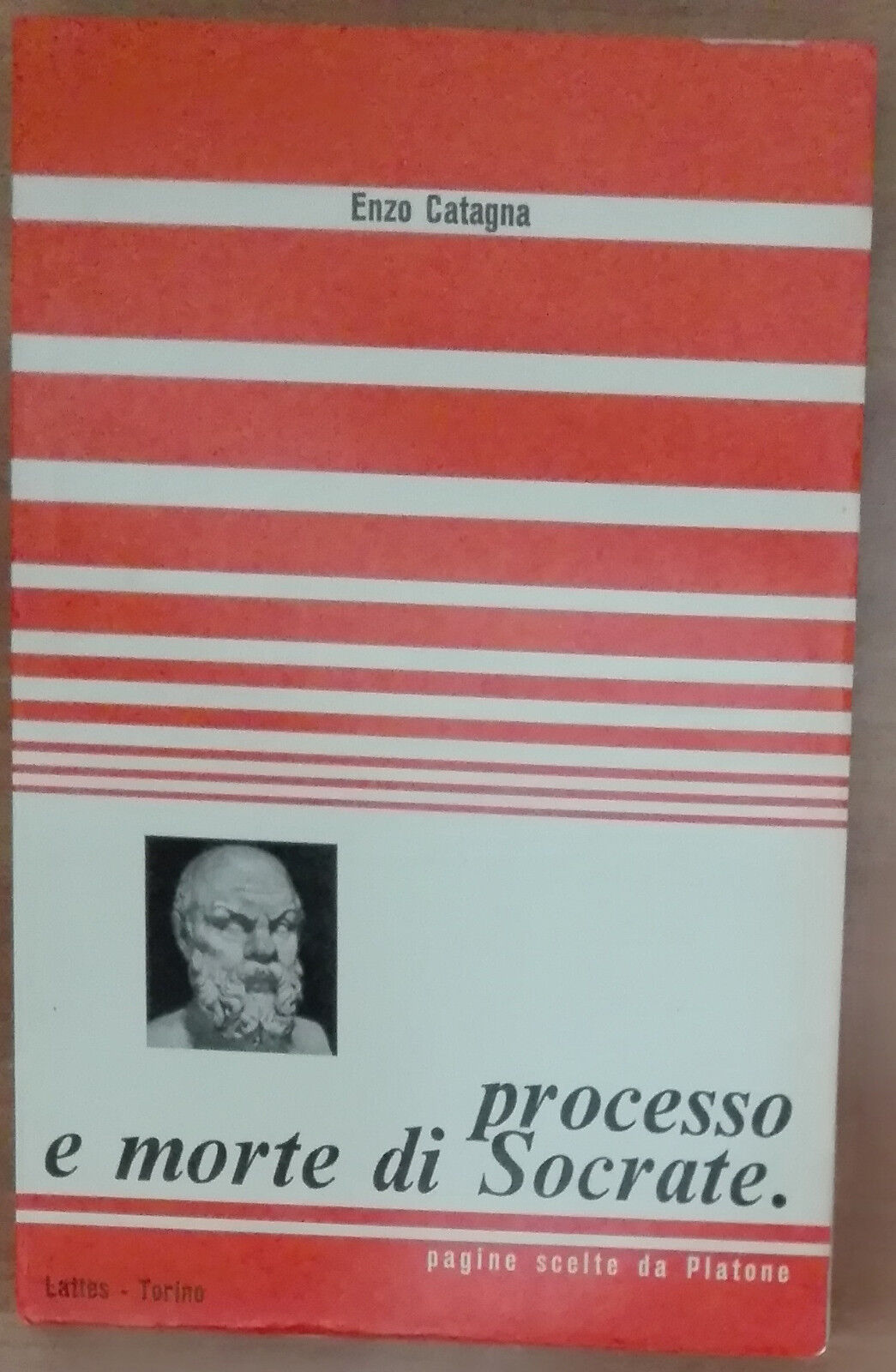 Processo e morte di Socrate - Enzo Catagna - Lattes,1971 - A