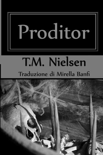 Proditor - T.M. Nielsen - CreateSpace, 2012