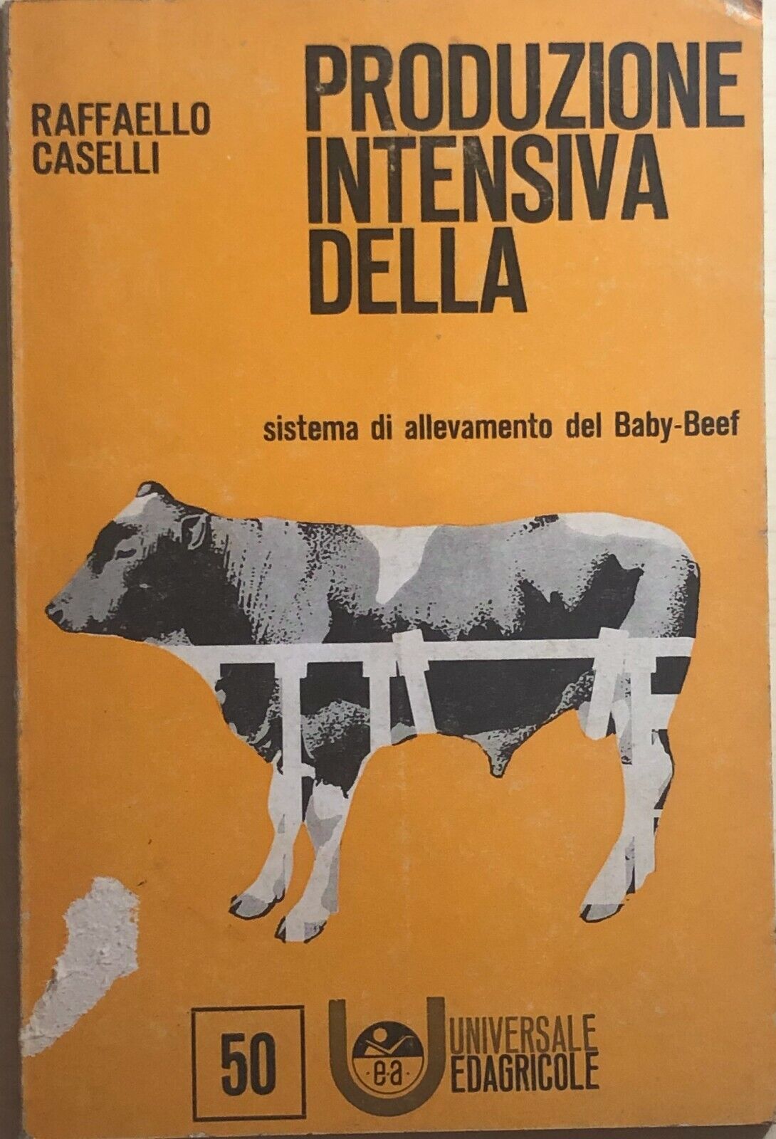 Produzione intensiva della carne bovina di Raffaello Caselli, 1974, Universale E