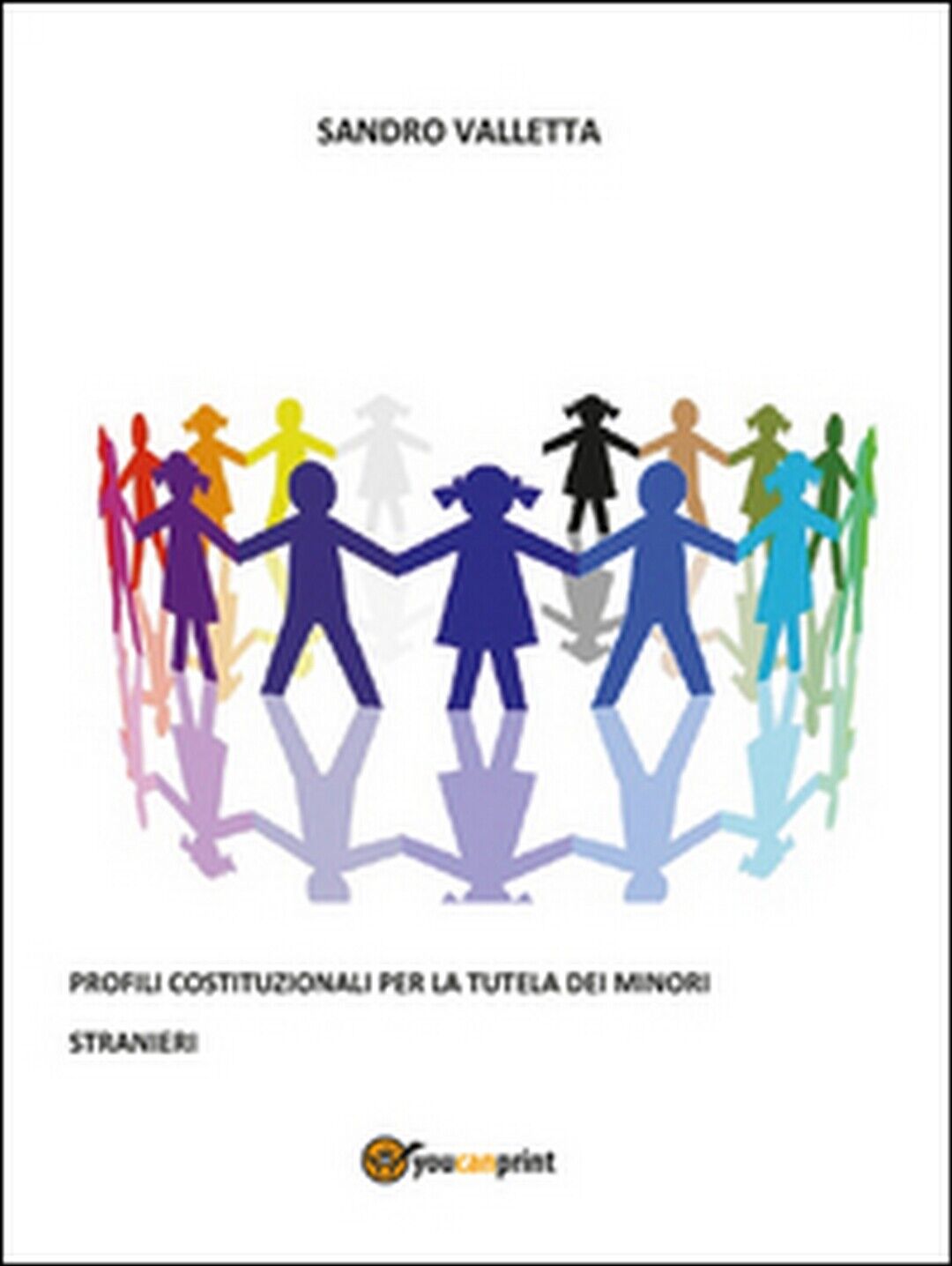 Profili costituzionali per la tutela dei minori stranieri  - Sandro Valletta