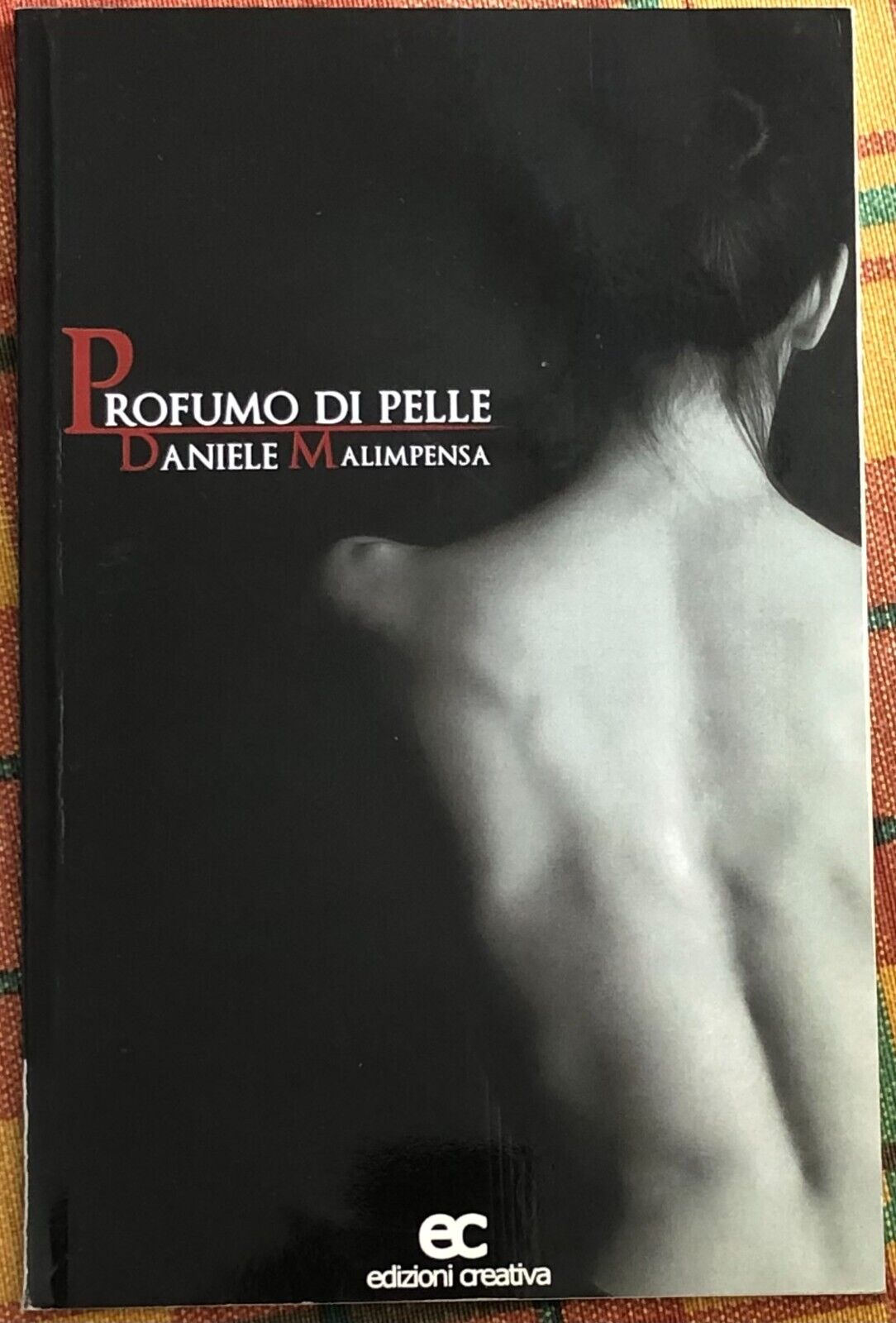Profumo di pelle di Daniele Malimpensa, 2008, Edizioni Creativa