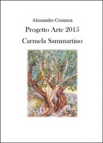 Progetto Arte 2015. Camilla Sammartino,  di Alessandro Costanza,  2014  - ER