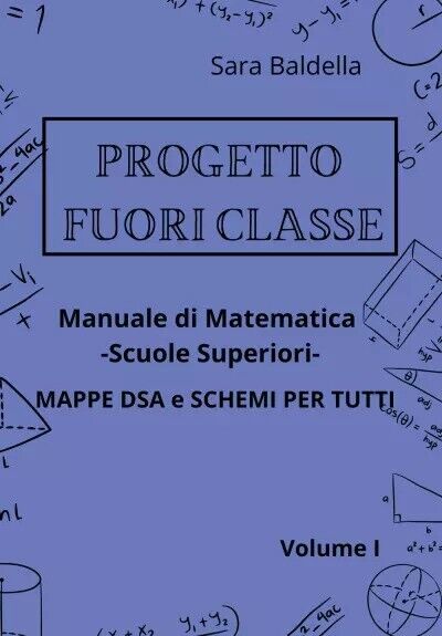 Progetto Fuori Classe - Manuale di matematica - scuole superiori - Mappe dsa e s