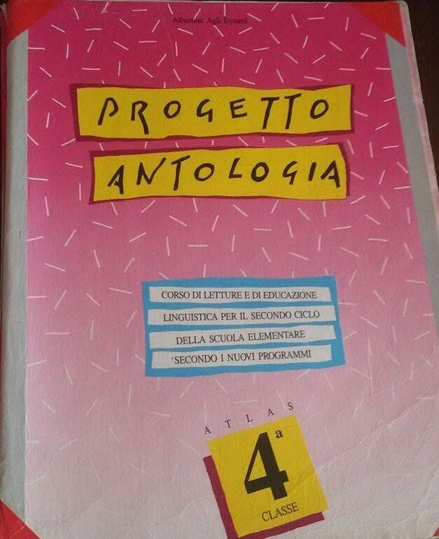 Progetto antologia -  Albertina Agli Eynard,  1990-  Atlas  libri scolastici - C