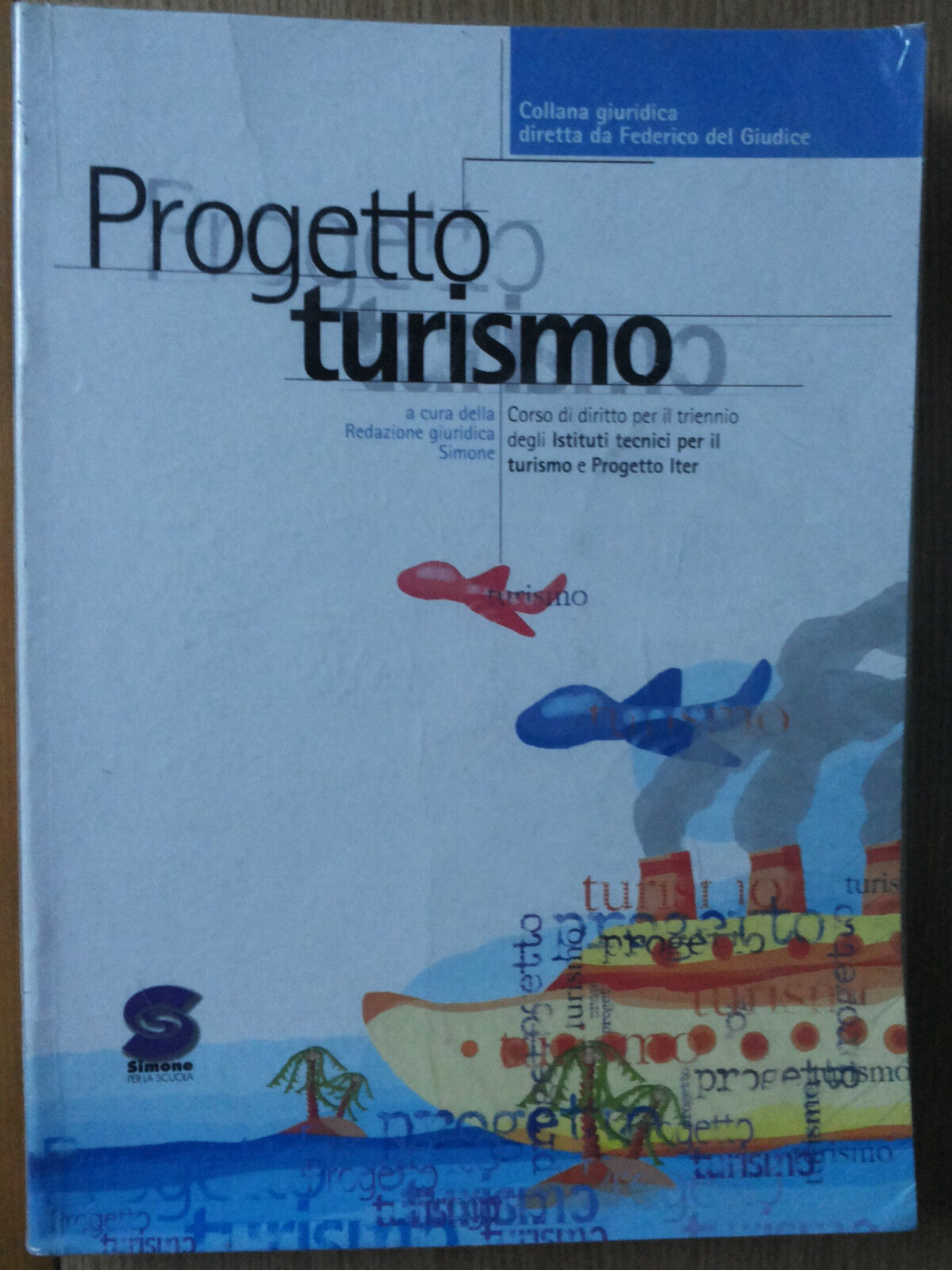 Progetto turismo - AA.VV. - Simone per la Scuola,2003 - R