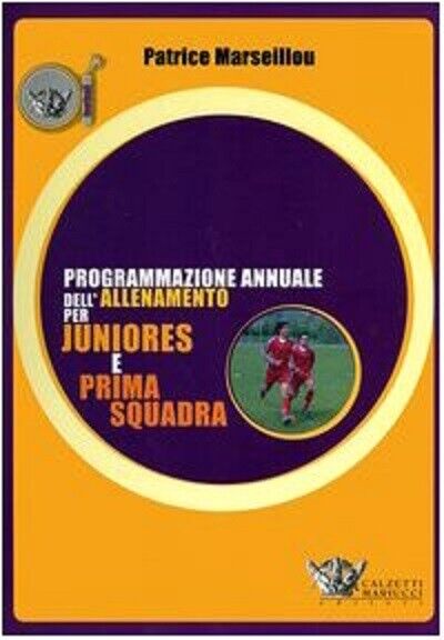 Programmazione annuale dell'allenamento per juniores e prima squadra - 2005