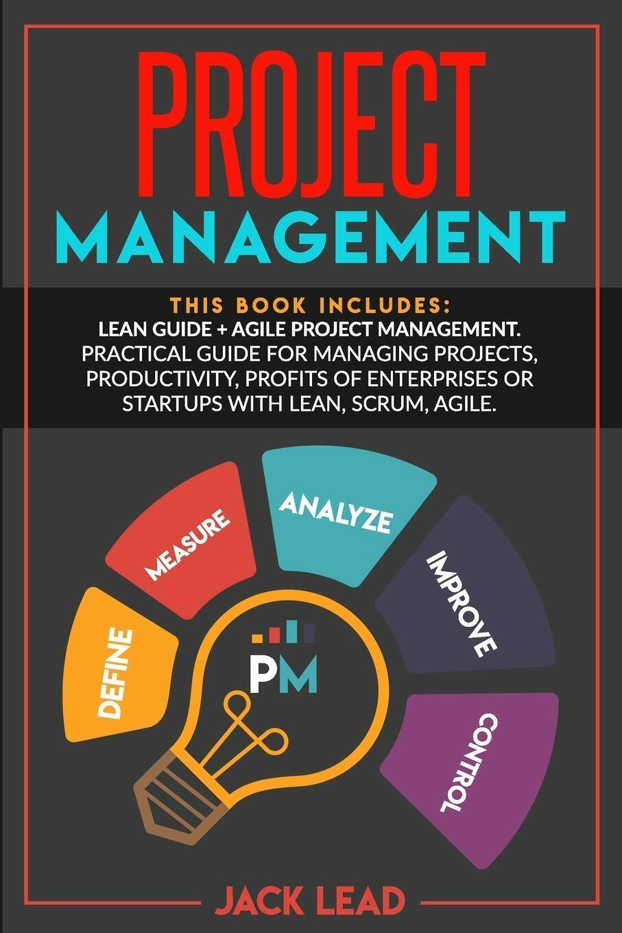 Project Management This Book Includes: Lean Guide + Agile Project Management. Pr