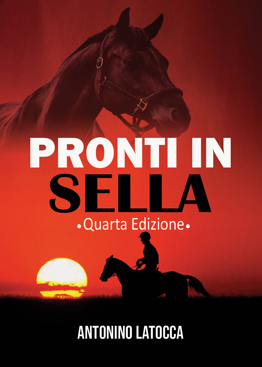 Pronti in sella - Antonino Latocca,  2018,  Youcanprint