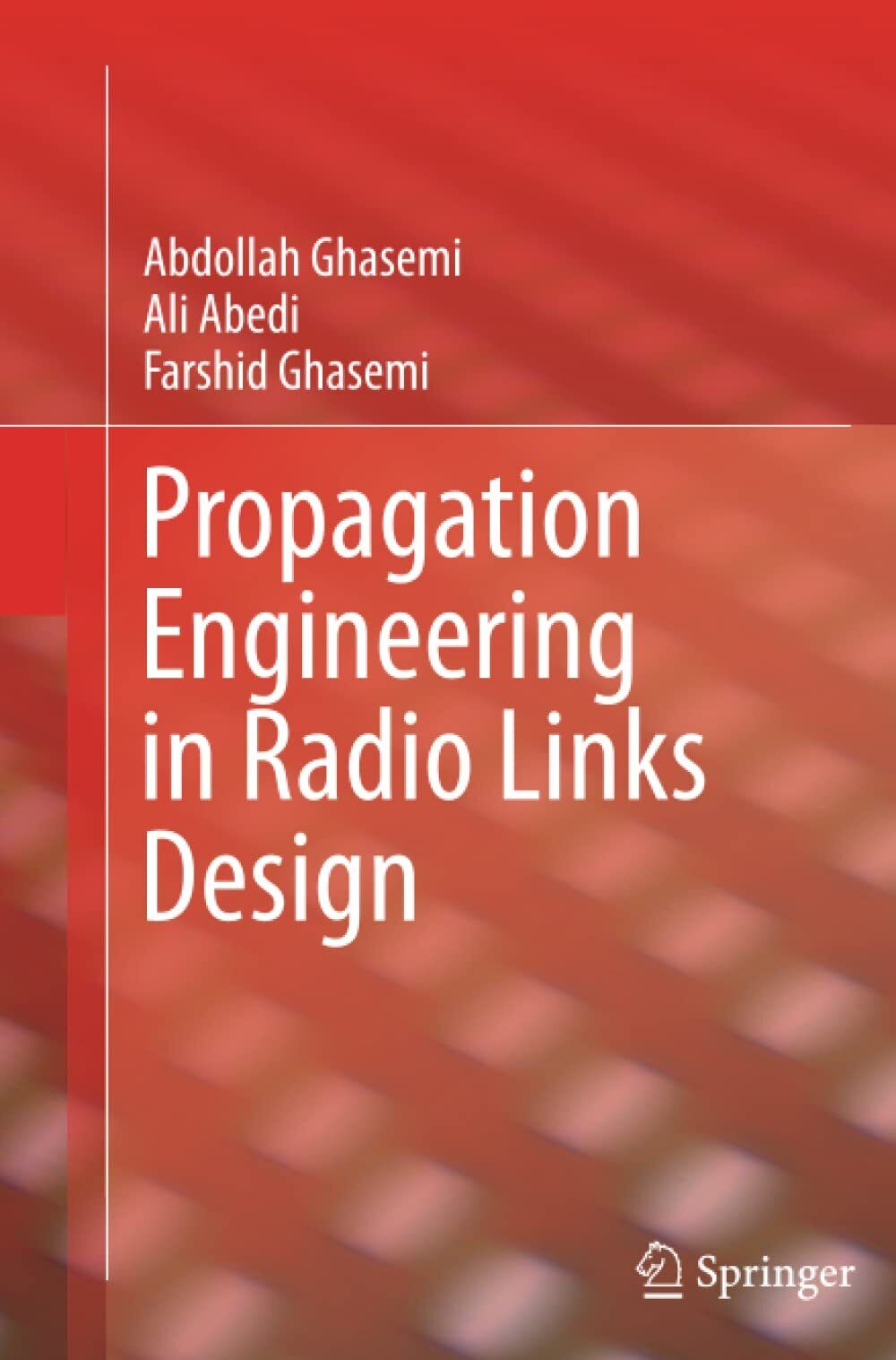 Propagation Engineering in Radio Links Design - Springer, 2015