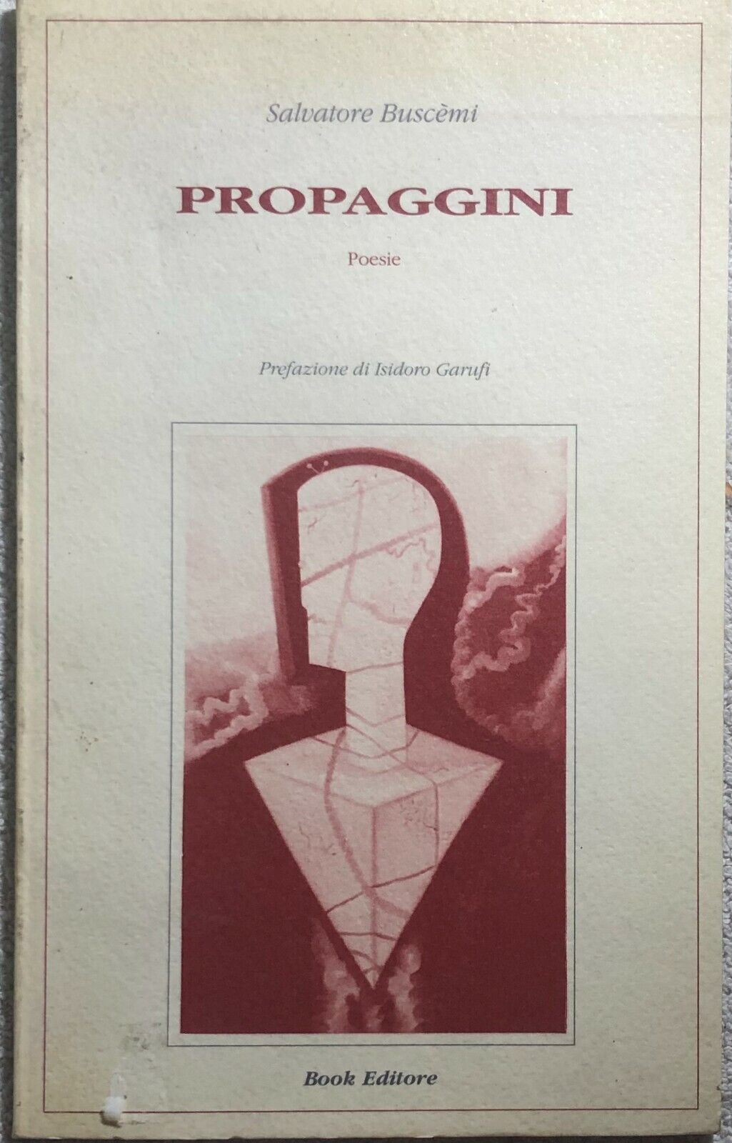 Propaggini CON AUTOGRAFO di Salvatore Busc?mi,  1989,  Book Editore