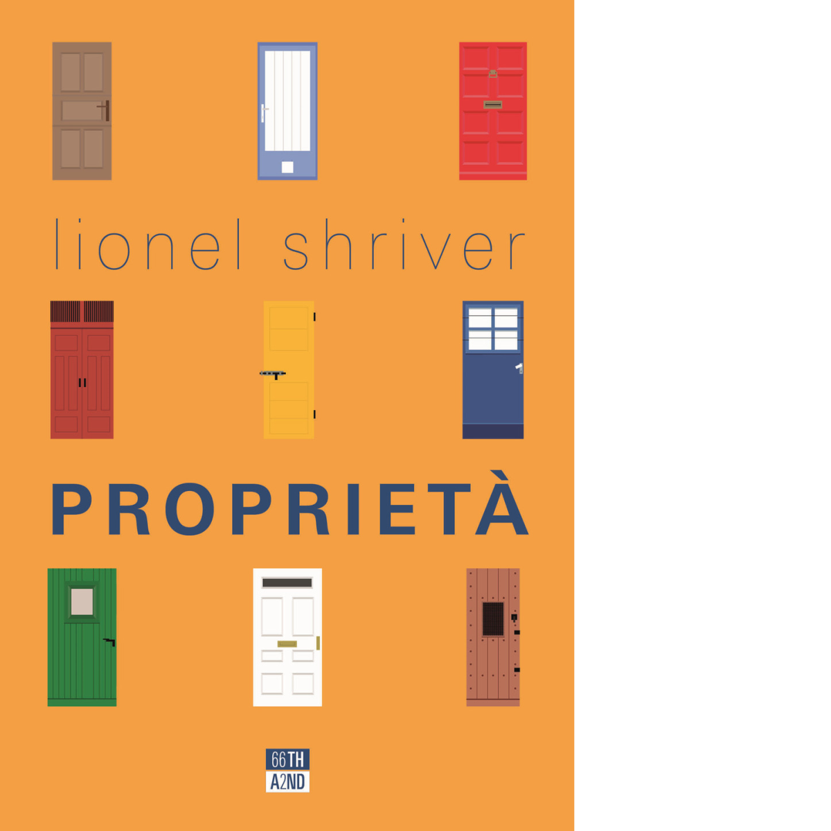 Propriet? di Lionel Shriver,  2021,  66th And 2nd