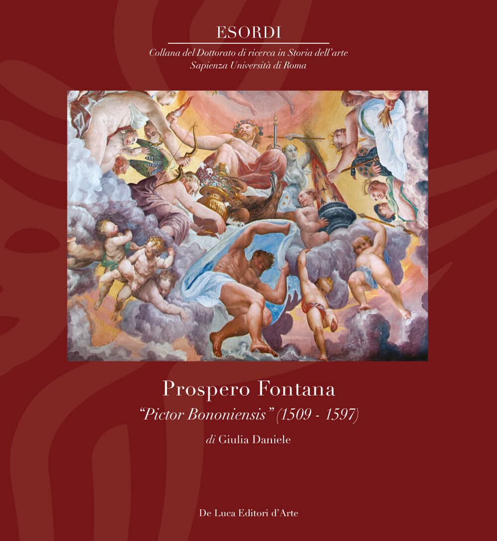 Prospero Fontana. ?Pictor bononiensis? (1509-1597) - Giulia Daniele - 2023