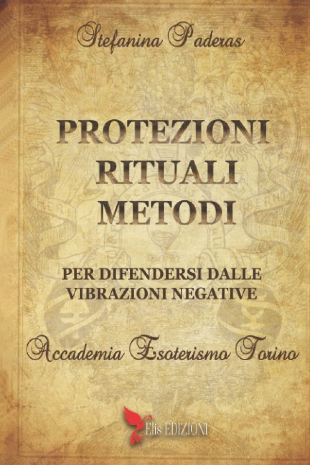 Protezioni rituali e metodi per difendersi dalle vibrazioni negative - 2021