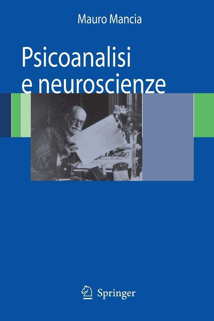 Psicoanalisi e neuroscienze - M. Mancia  - Springer, 2007