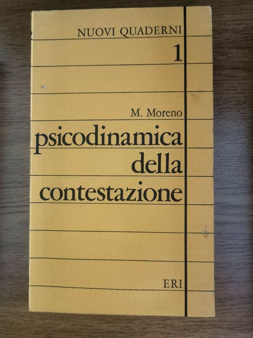 Psicodinamica della contestazione - M. Moreno - ERI - 1969 - AR