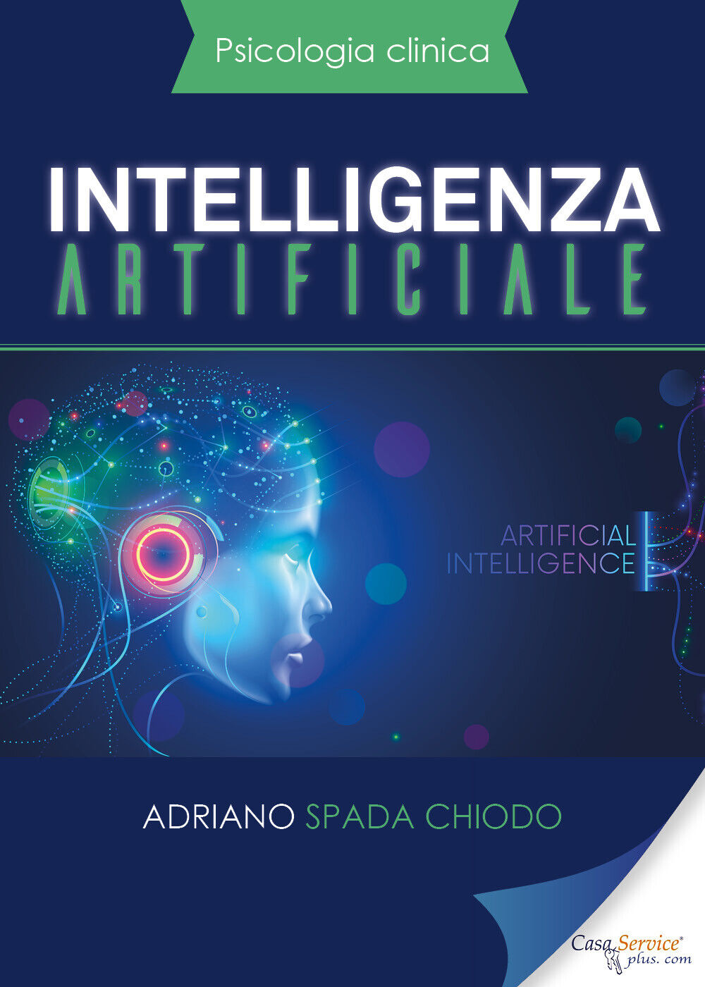 Psicologia Clinica - Intelligenza artificiale di Adriano Spada Chiodo,  2019,  Y