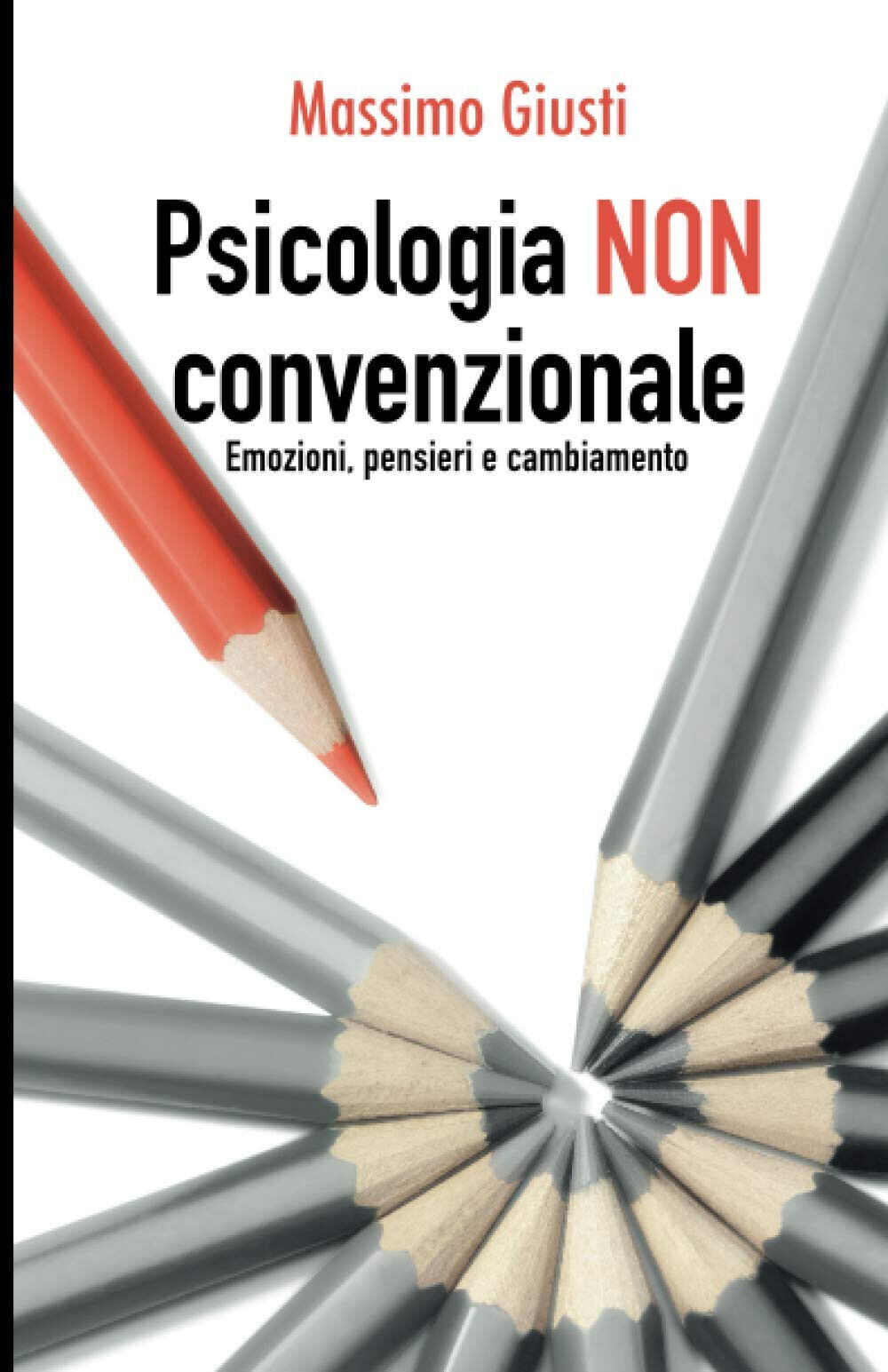 Psicologia NON Convenzionale - Massimo Giusti - Autopubblicato, 2021
