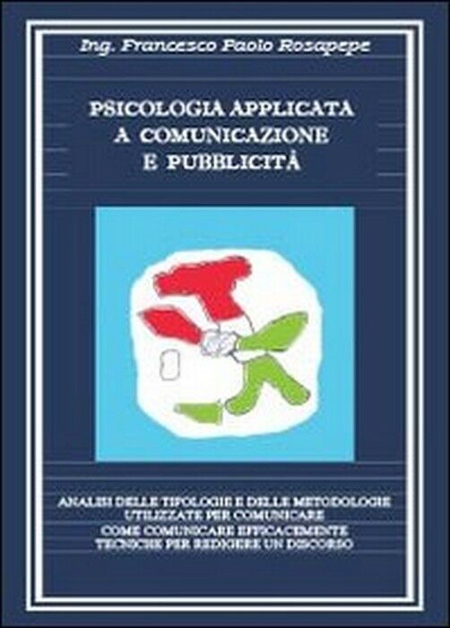 Psicologia applicata a comunicazione - Francesco P. Rosapepe,  2013,  Youcanprin