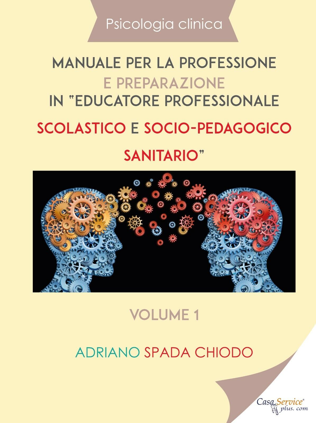 Psicologia clinica - Manuale per la professione e preparazione in educatore prof