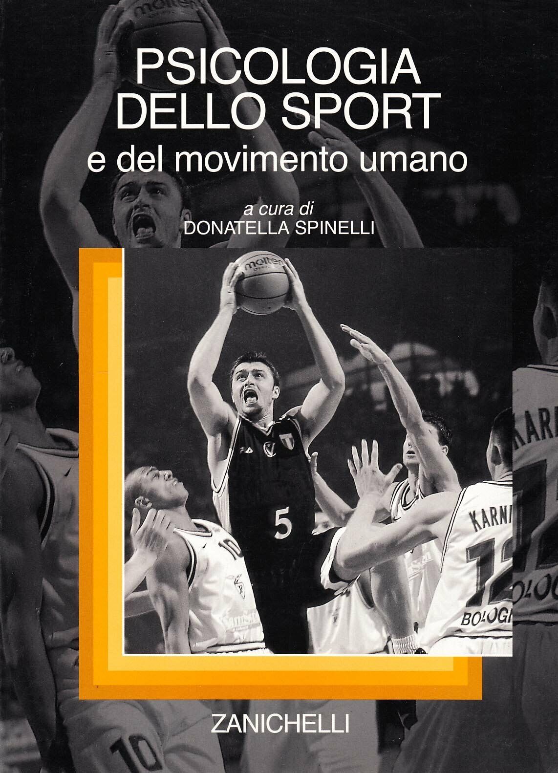 Psicologia dello sport e del movimento umano - D. Spinelli  - Zanichelli, 2002