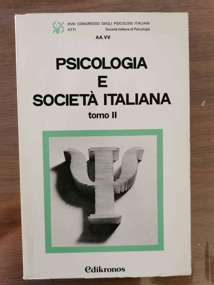 Psicologia e societ? italiana tomo II - AA. VV. - Edikronos - 1981 - AR