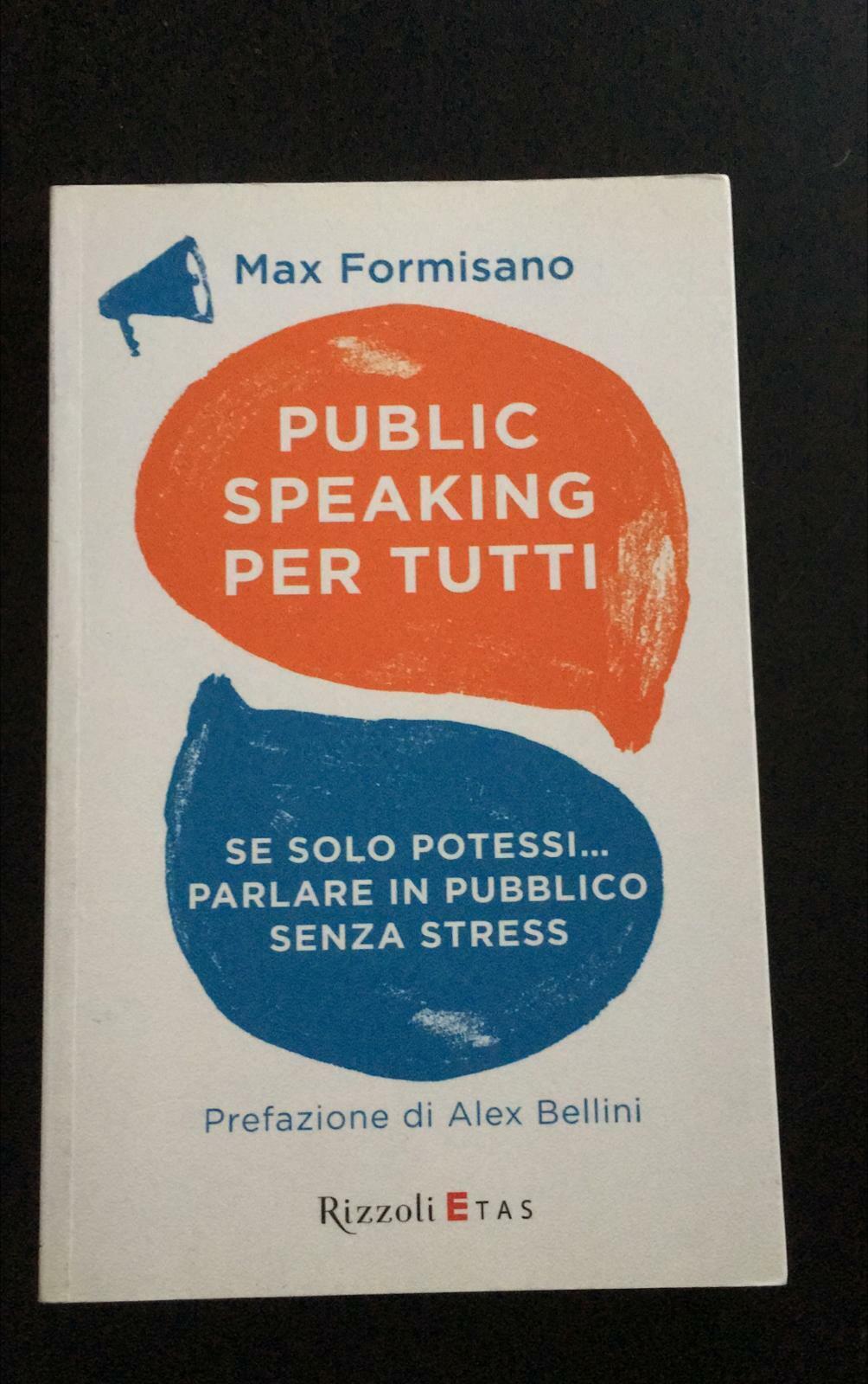 Public speaking per tutti. Se solo potessi...parlare in pubblico senza stress- P