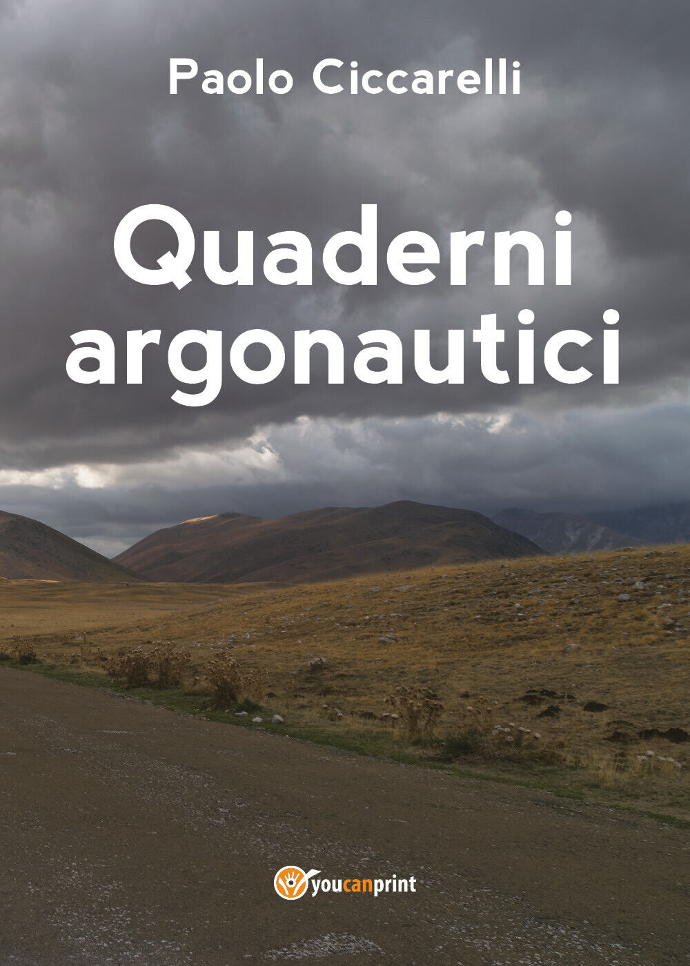 Quaderni argonautici  di Paolo Ciccarelli,  2018,  Youcanprint