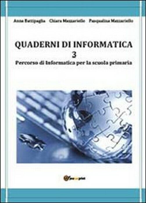 Quaderni di informatica Vol.3 - Battipaglia, Mazzariello, Mazzariello,  2013,  Y