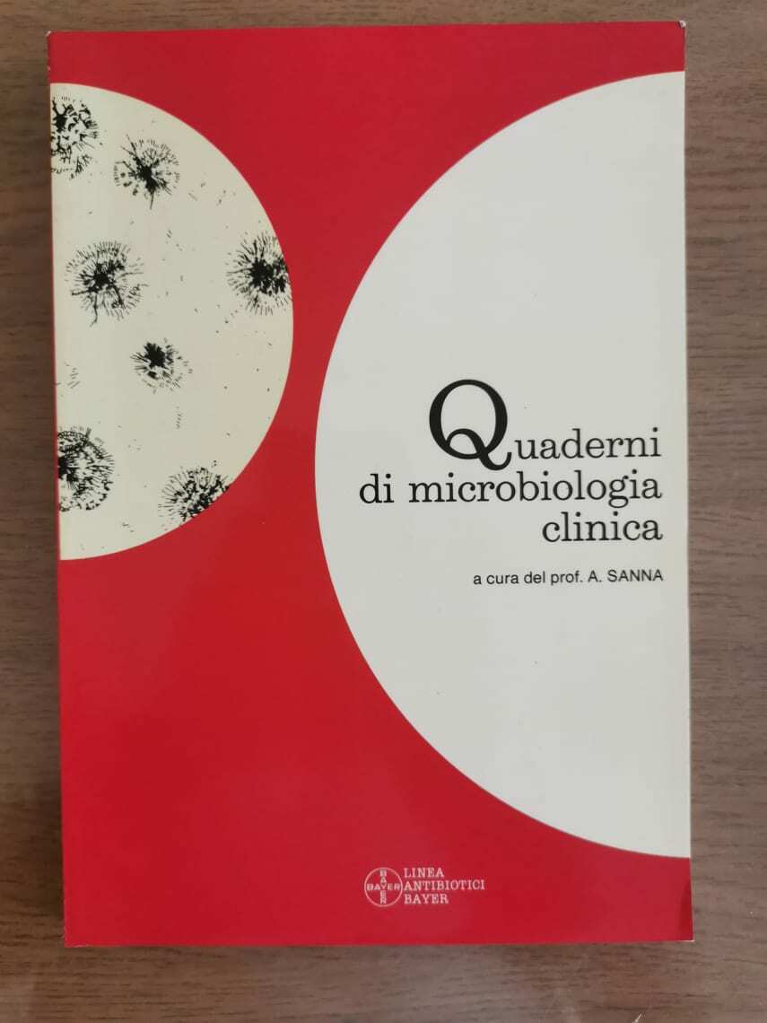 Quaderni di microbiologia clinica - A. Sanna - Bayer - 1983 - AR