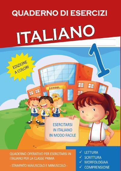 Quaderno Esercizi Italiano. Per la Scuola elementare (Vol. 1) di Paola Giorgia M