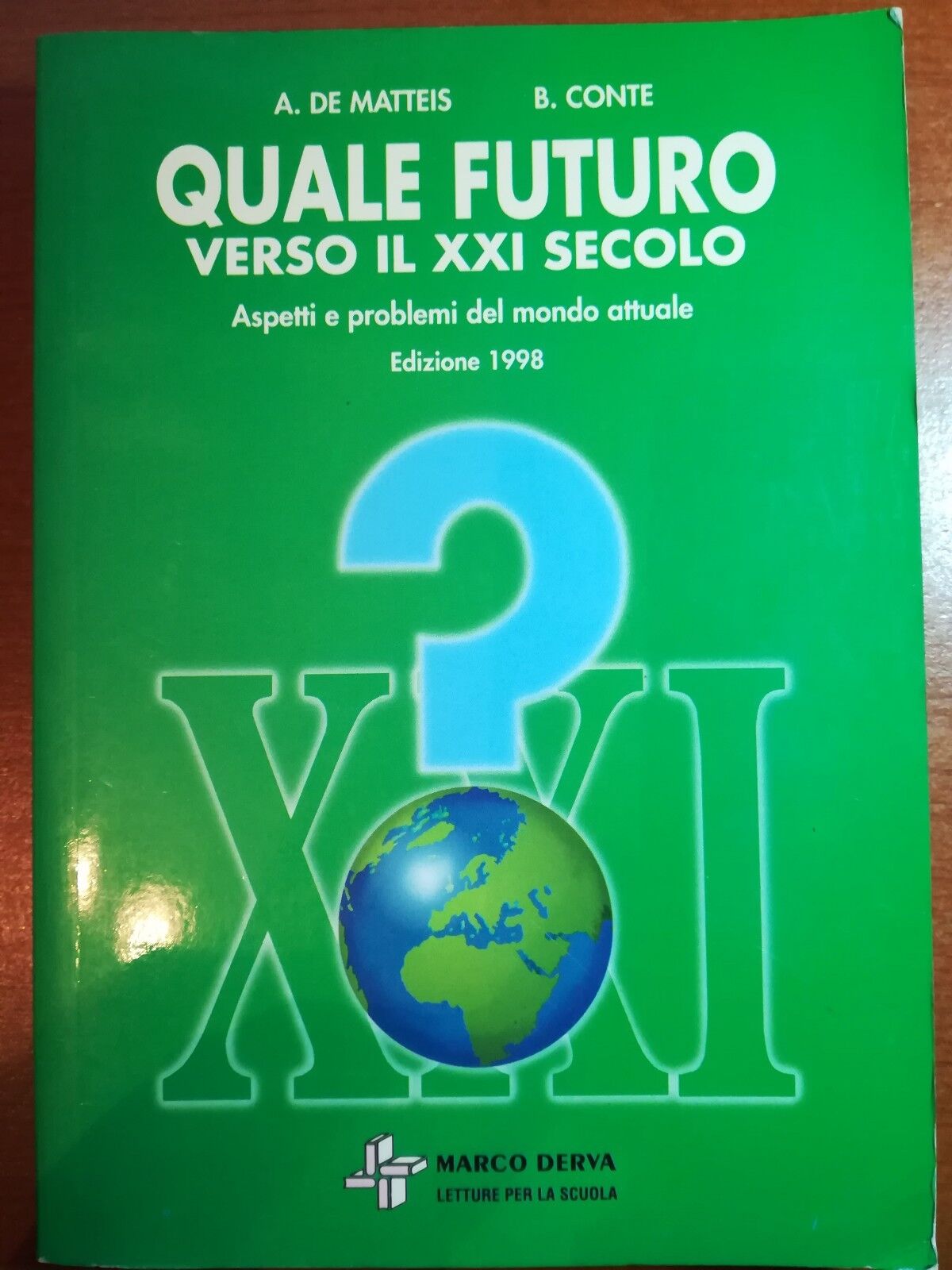 Quale futuro verso il XXI secolo - A.De Matteis , B. Conte - Derva - 1998 - M