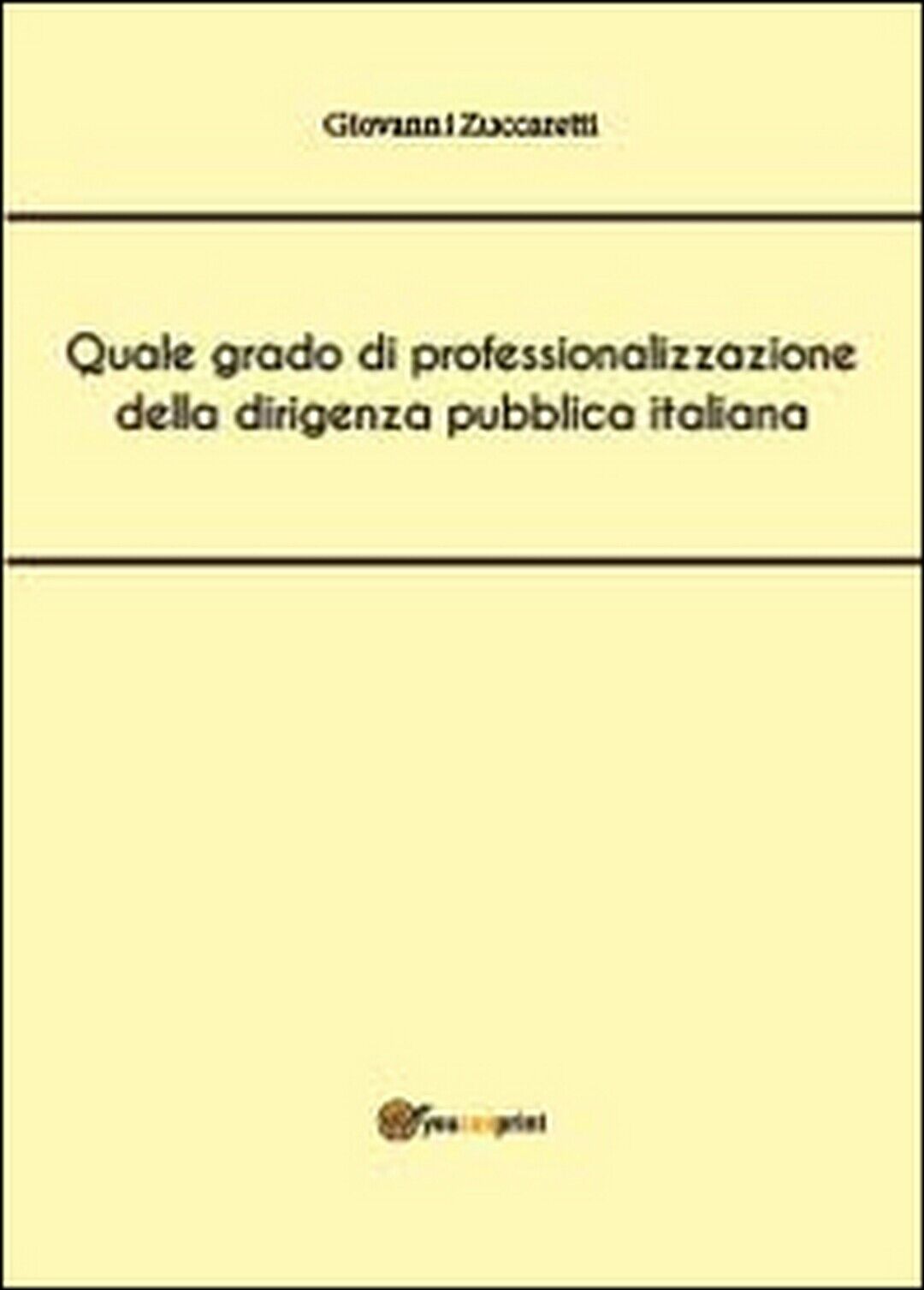 Quale grado di professionalizzazione della dirigenza pubblica italiana