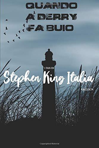 Quando a Derry fa buio - Stephen King - ?Independently published, 2020