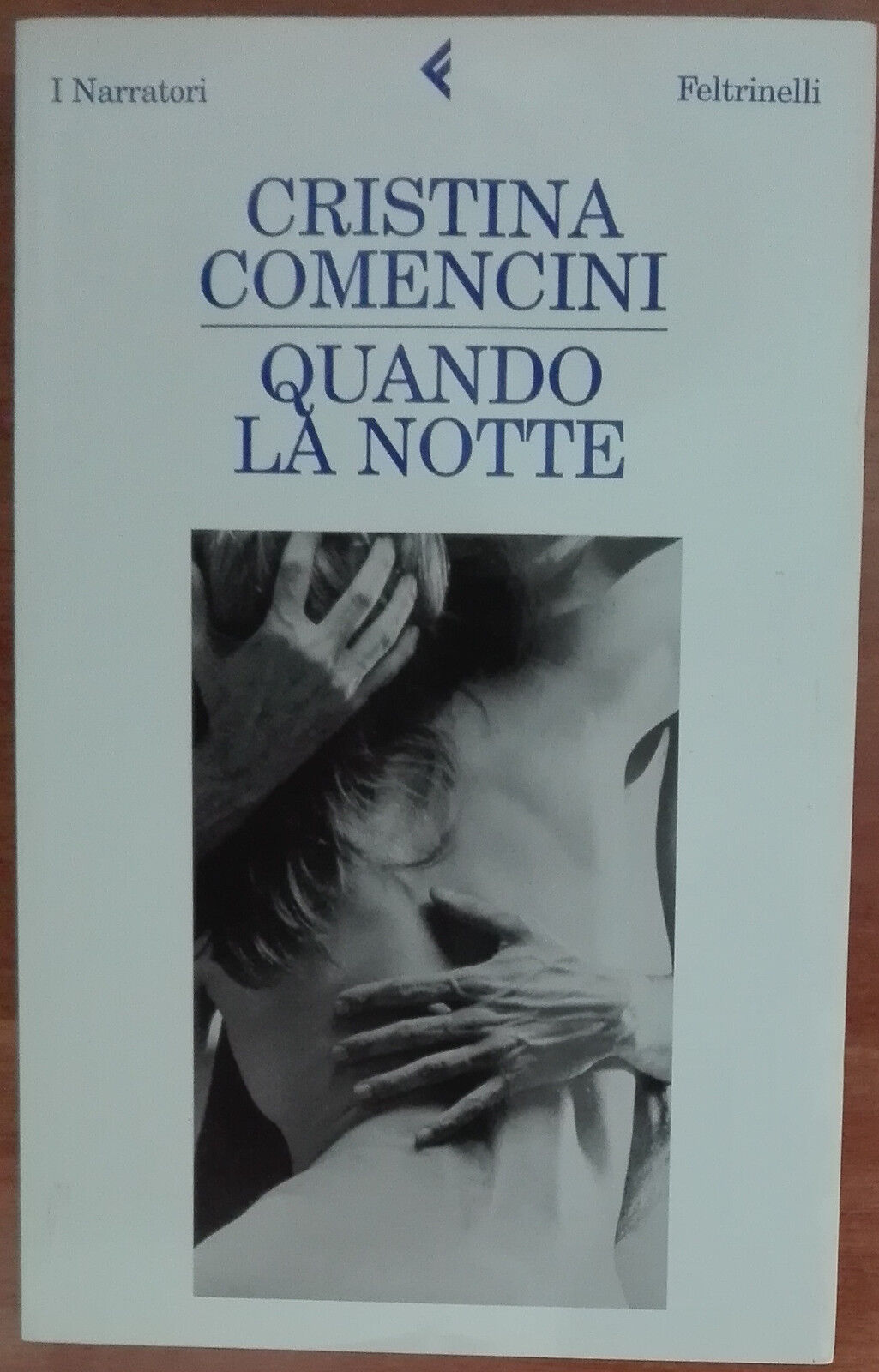 Quando la notte - Cristina Comencini -  Feltrinelli,2009 - A 