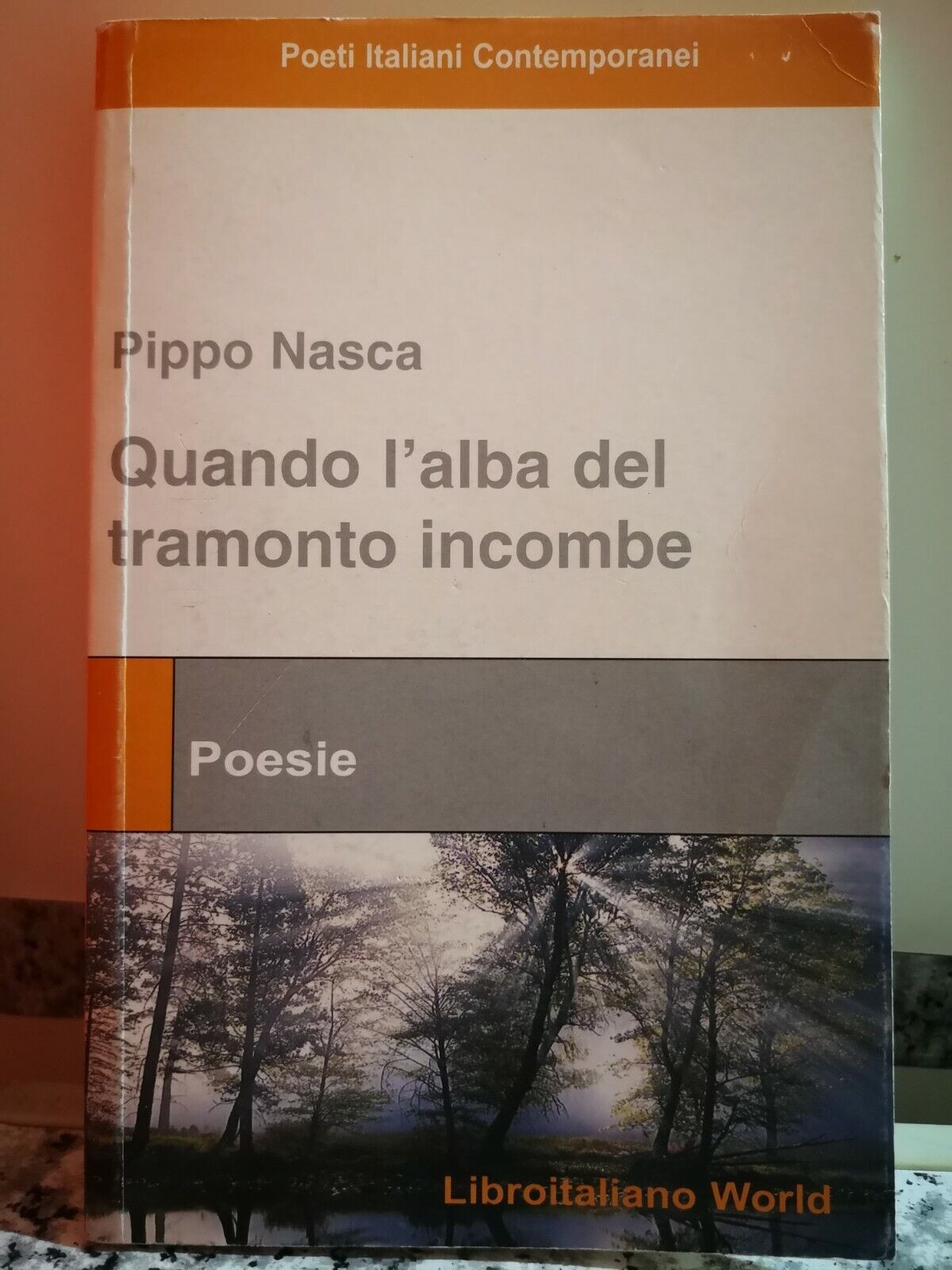 Quando L'alba del tramonto incombe di Pippo Nasca,  2008,  Libro Italiano Word-F