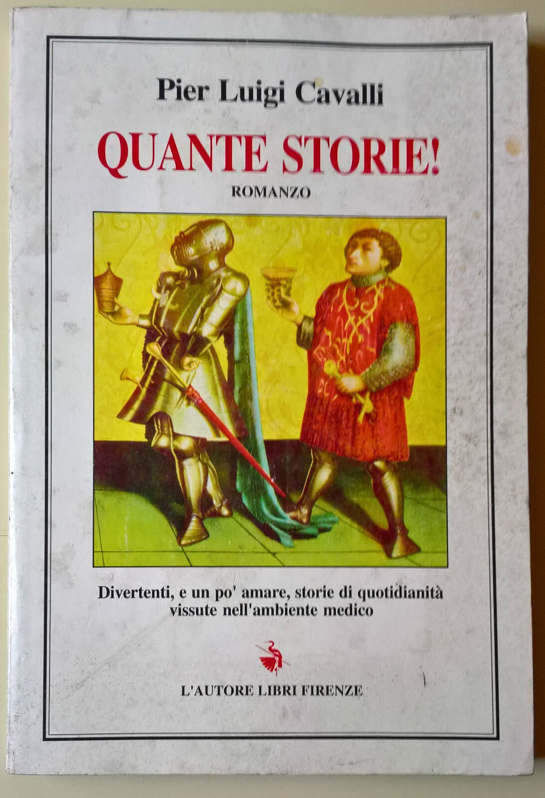 Quante storie! - Pier Luigi Cavalli - 1997, L'Autore Libri - L 