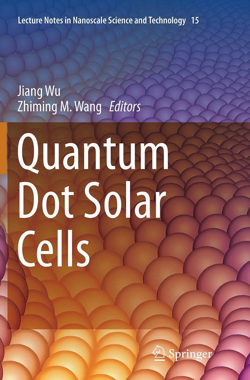 Quantum Dot Solar Cells - Jiang Wu - Springer, 2016