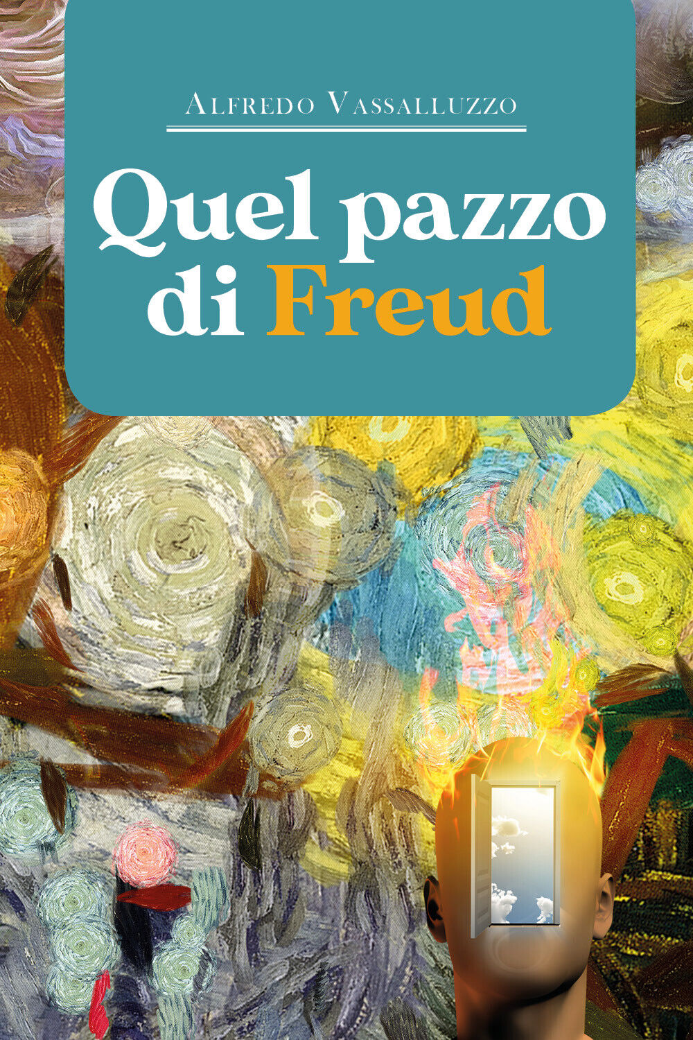Quel pazzo di Freud di Alfredo Vassalluzzo,  2020,  Youcanprint