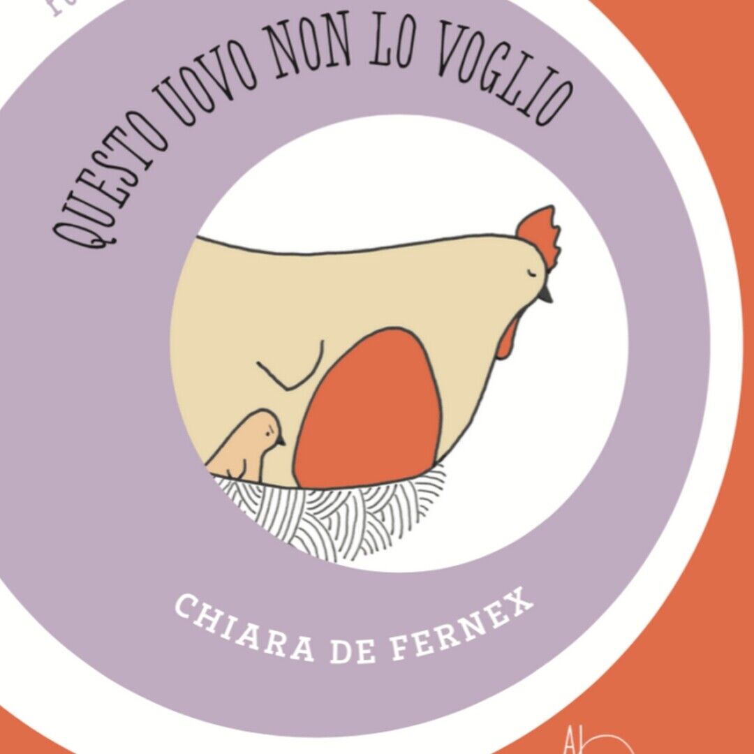 Questo uovo non lo voglio  di Chiara De Fernex,  Albe Edizioni