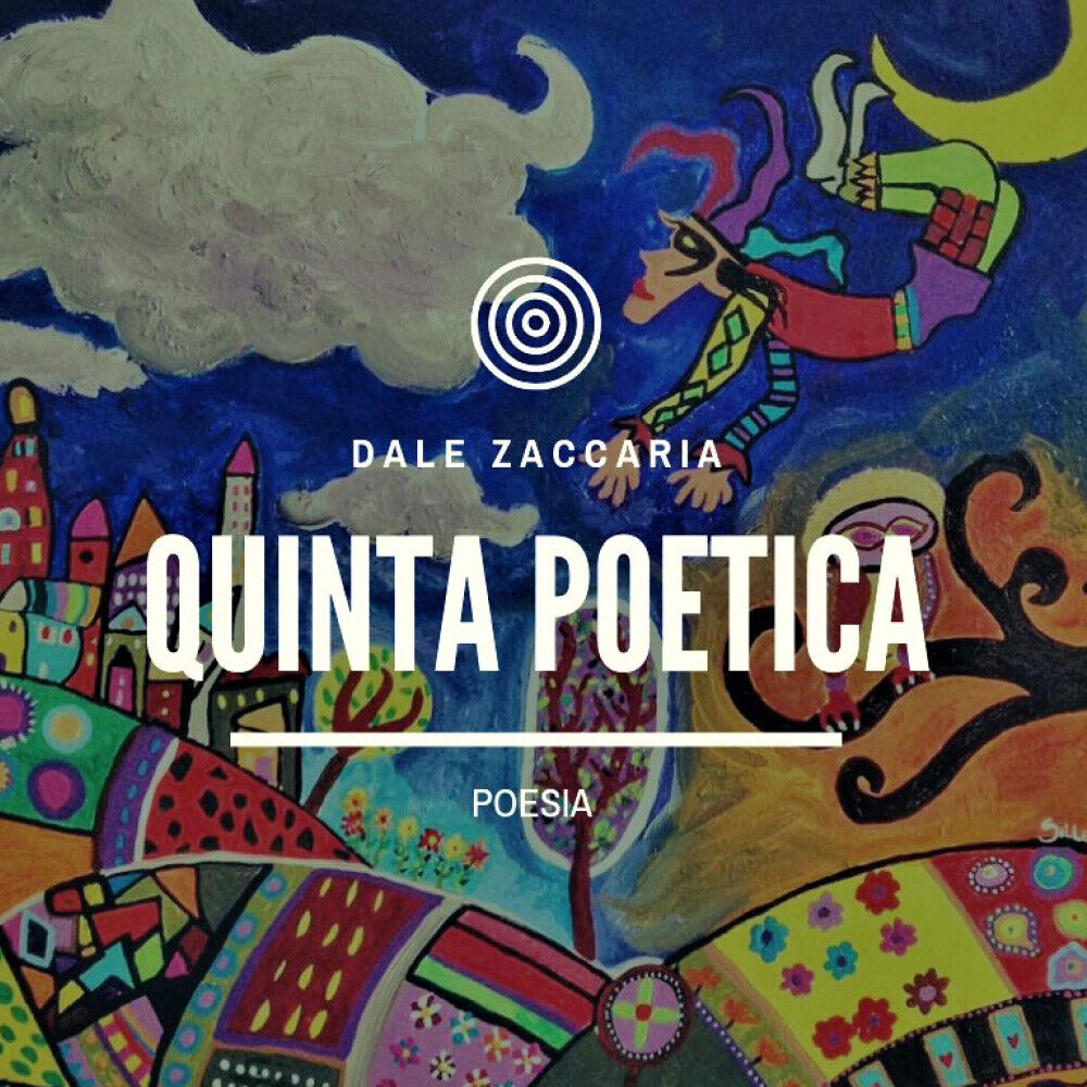 Quinta poetica di Dale Zaccaria,  2016,  Youcanprint
