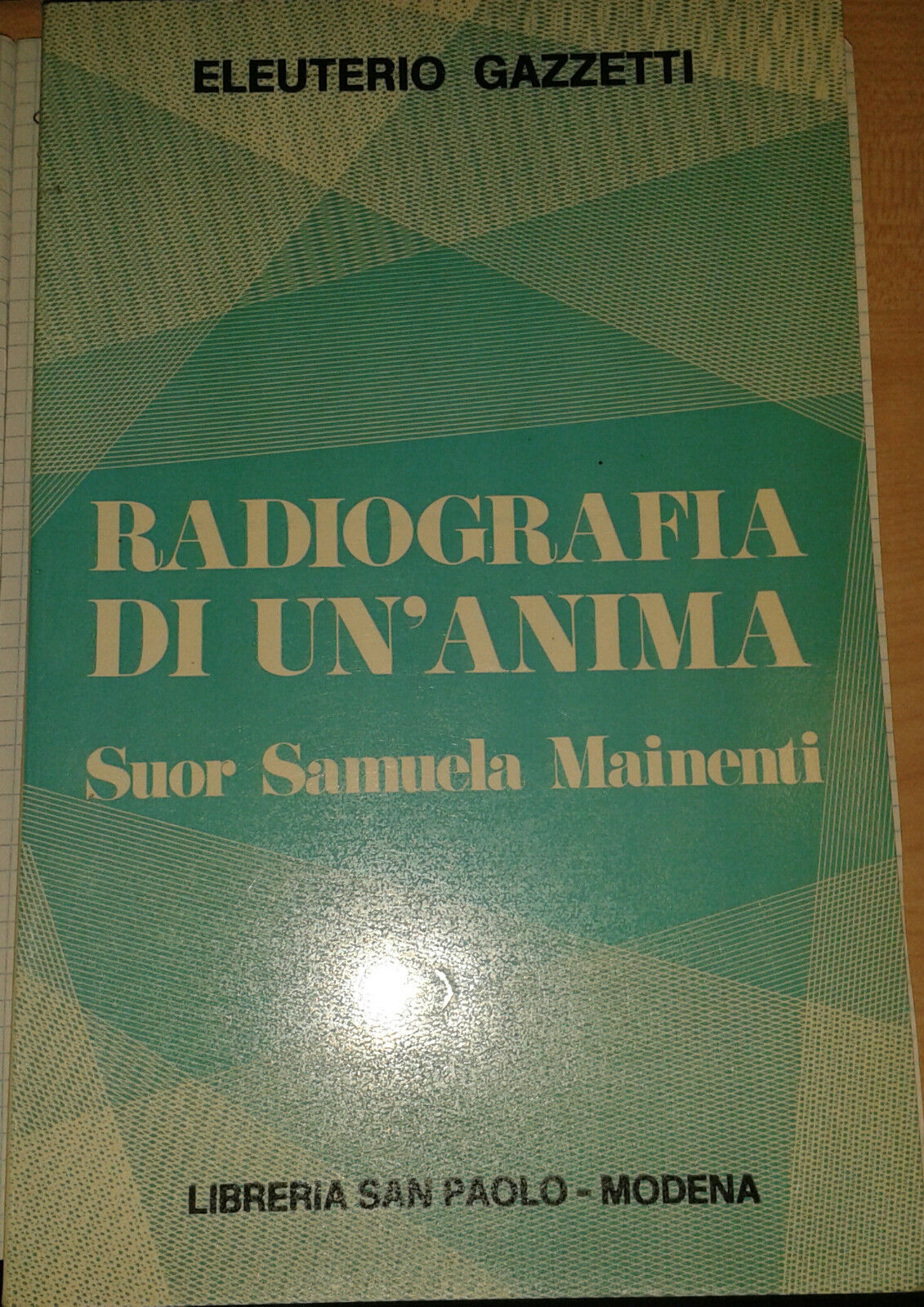 RADIOGRAFIA DI UN'ANIMA - Suor S. Mainenti - 1972 - Gazzetti - M