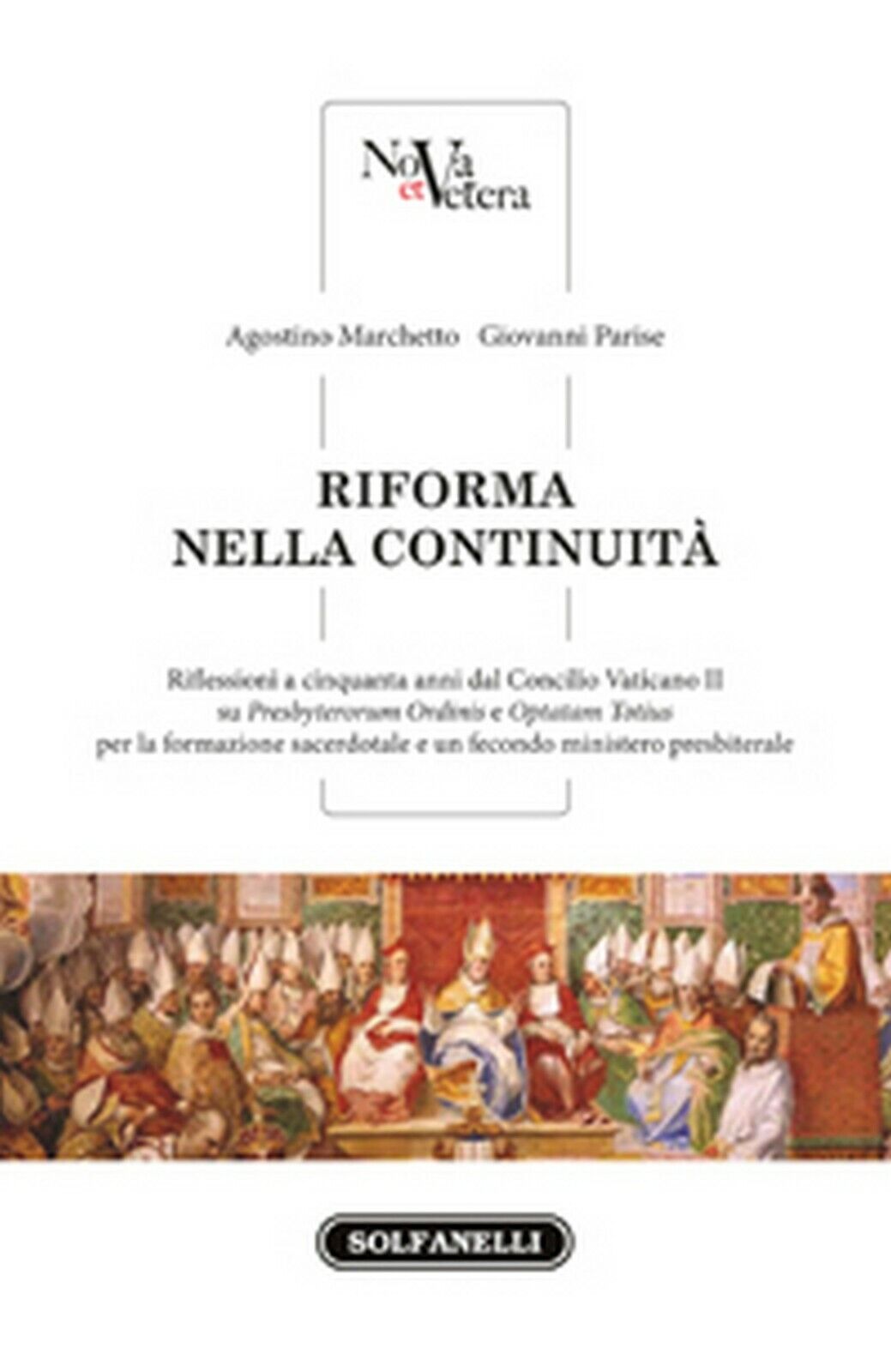 RIFORMA NELLA CONTINUIT?  di Agostino Marchetto E Giovanni Parise,  Solfanelli 
