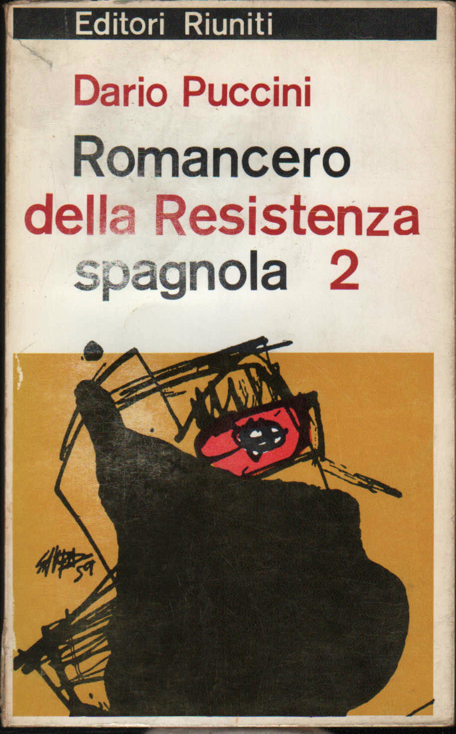 ROMANCERO DELLA RESISTENZA SPAGNOLA 2 D.PUCCINI, ED.RIUNITI 1965