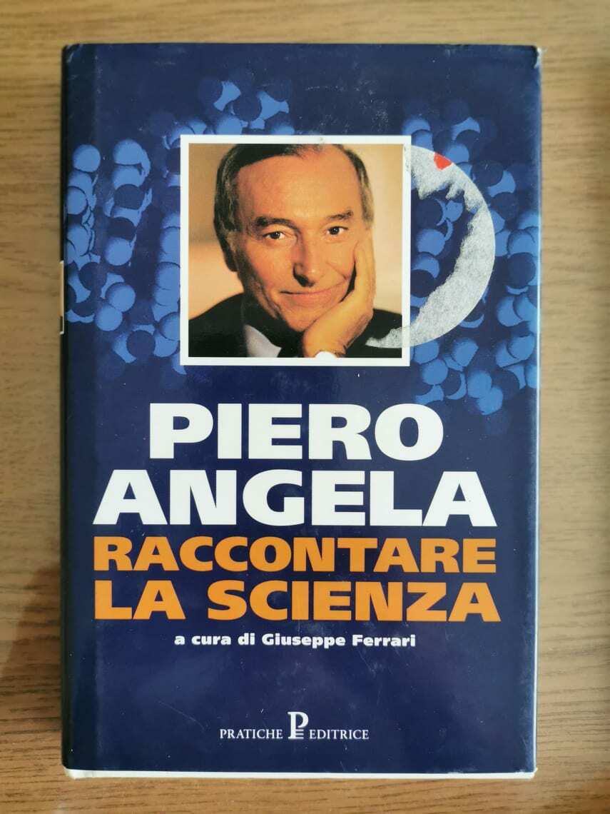 Raccontare la scienza - P. Angela - Pratiche editrice - 1998 - AR