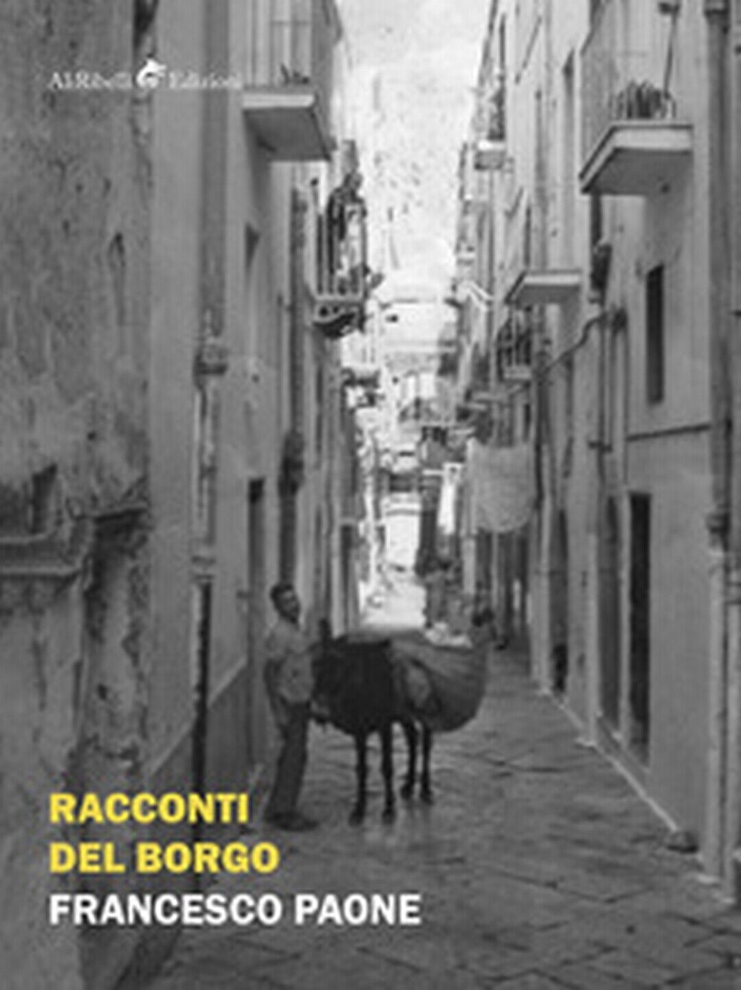 Racconti del borgo  di Paone Francesco,  2019,  Ali Ribelli Edizioni
