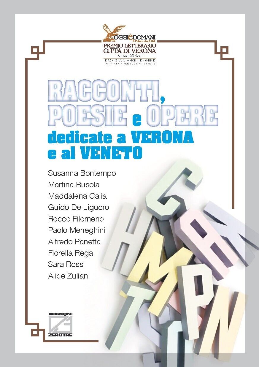 Racconti, poesie e opere dedicate a Verona e al Veneto di Aa.vv., 2021, Edizi
